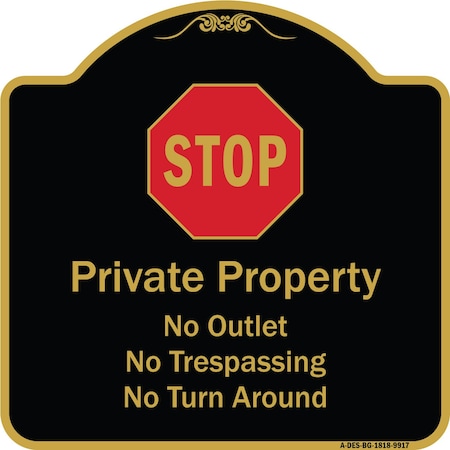 Designer Series-Private Property No Outlet No Trespassing Or Turn Around With